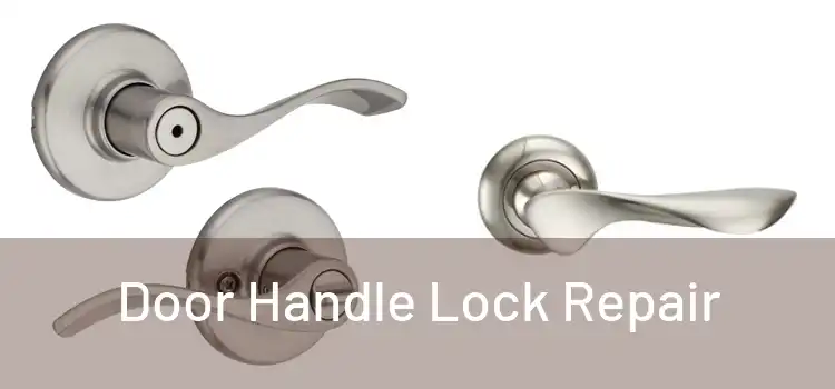 Door Handle Lock Repair